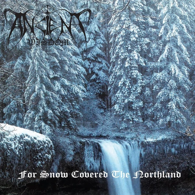 Ancient Wisdom - For Snow Covered the Northland